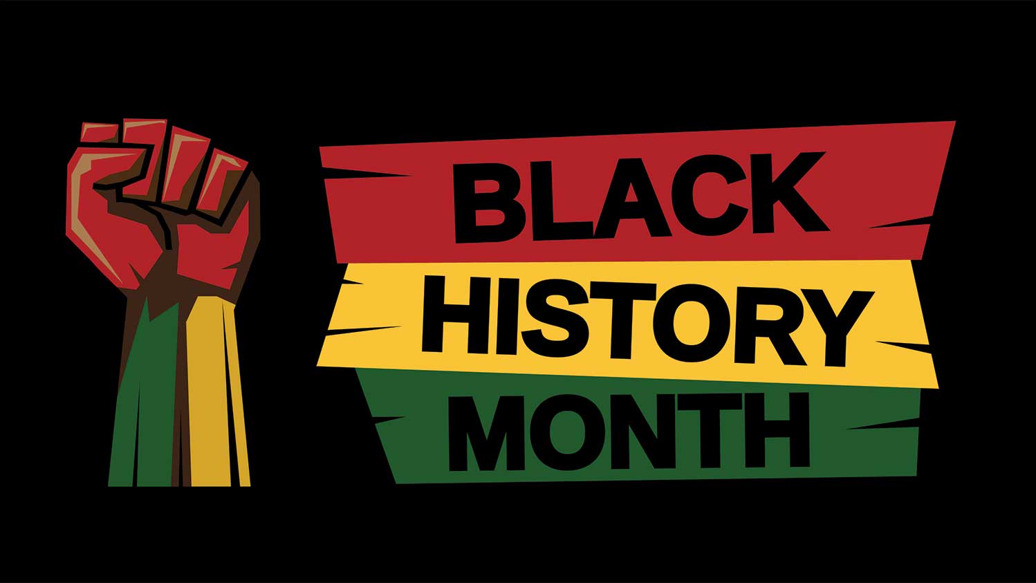 Black History Month poster in colours red,yellow and green and a black power fist raised